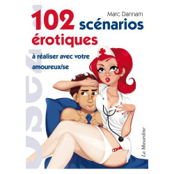 Osez... 102 Scénarios érotiques